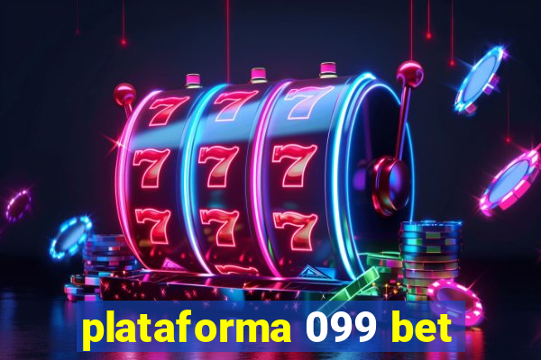 plataforma 099 bet